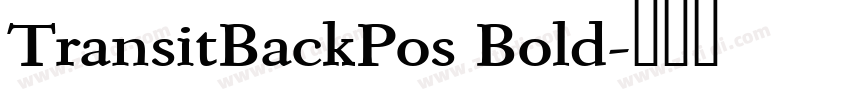 TransitBackPos Bold字体转换 TransitBackPos Bold字体转换